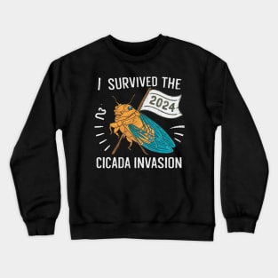 i survived the 2024 Cicada Invasion Crewneck Sweatshirt